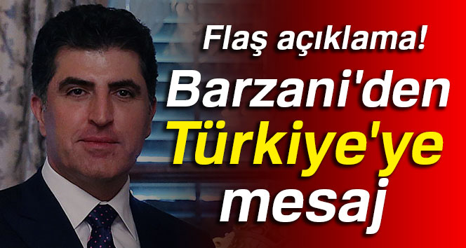 Neçirvan Barzani’den Türkiye açıklaması