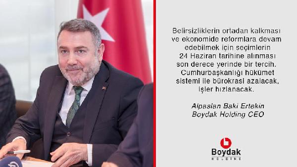 Boydak Holding CEO’su: Erken seçim kararı yerinde